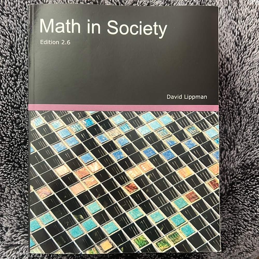Math in Society Edition 2.6 by David Lippman